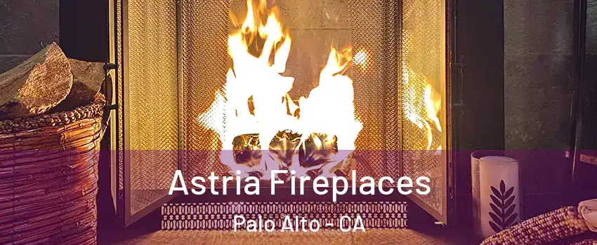  Astria Fireplaces Palo Alto - CA