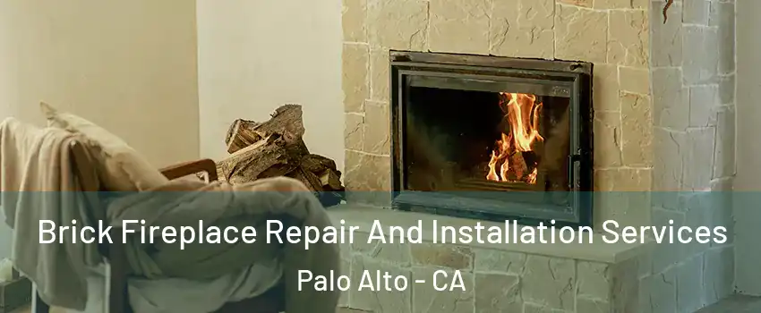  Brick Fireplace Repair And Installation Services Palo Alto - CA