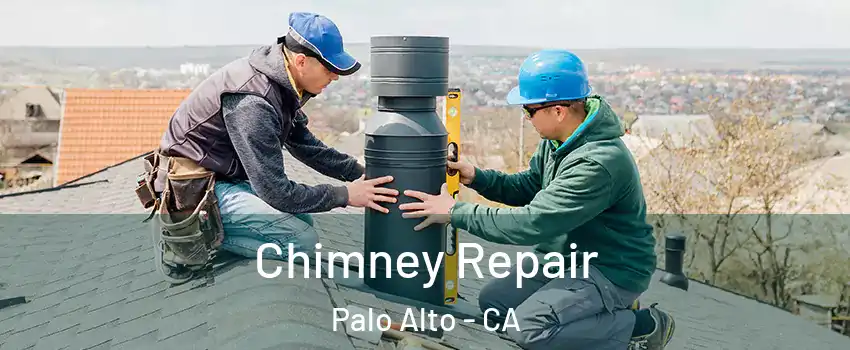  Chimney Repair Palo Alto - CA