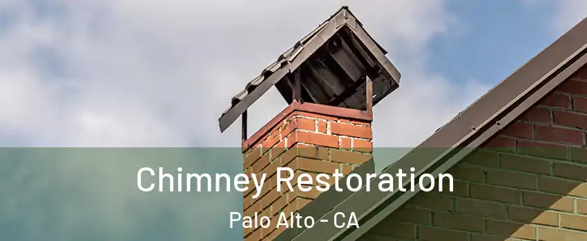  Chimney Restoration Palo Alto - CA