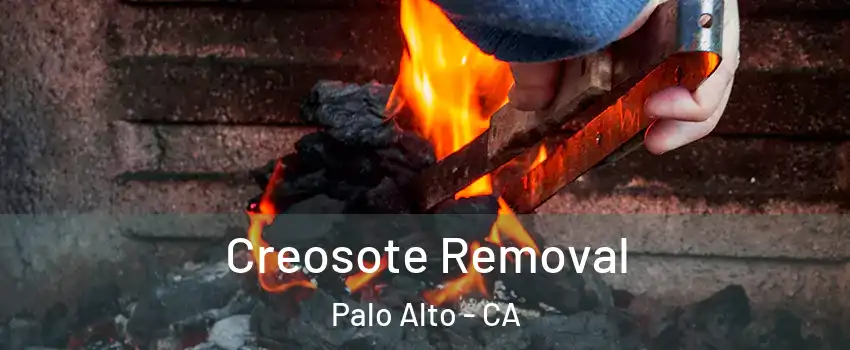  Creosote Removal Palo Alto - CA