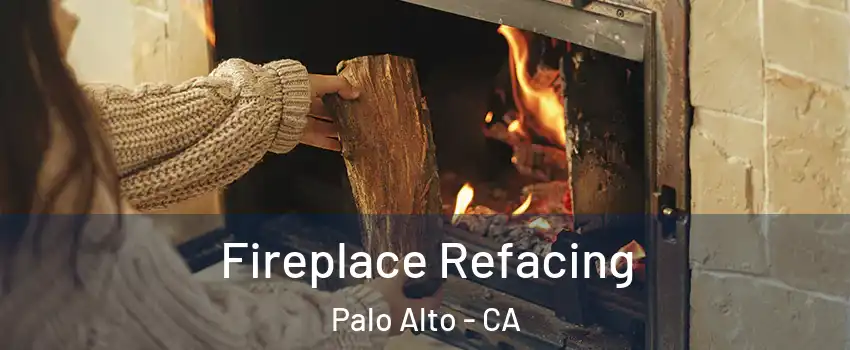  Fireplace Refacing Palo Alto - CA