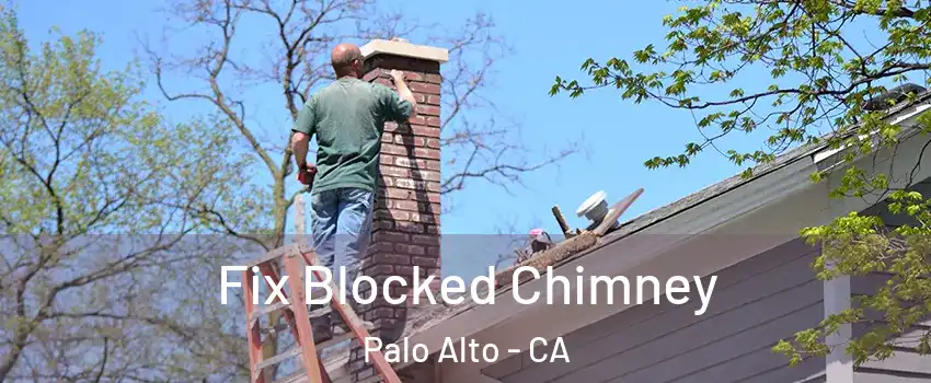 Fix Blocked Chimney Palo Alto - CA