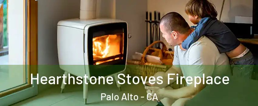 Hearthstone Stoves Fireplace Palo Alto - CA