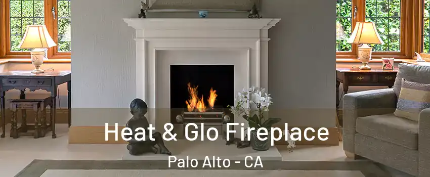  Heat & Glo Fireplace Palo Alto - CA