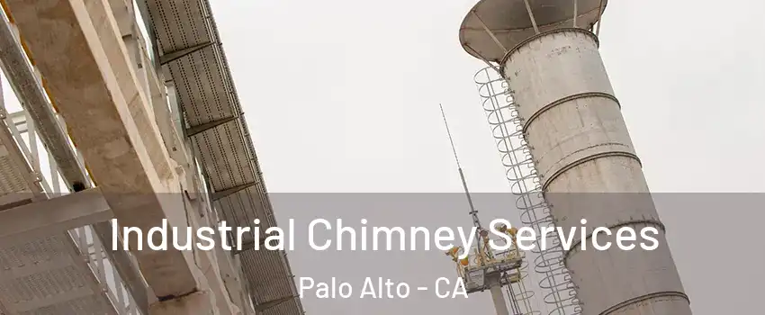  Industrial Chimney Services Palo Alto - CA