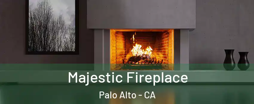  Majestic Fireplace Palo Alto - CA