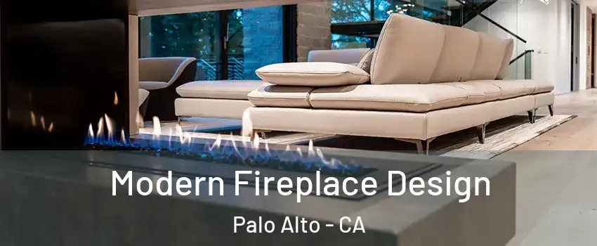  Modern Fireplace Design Palo Alto - CA