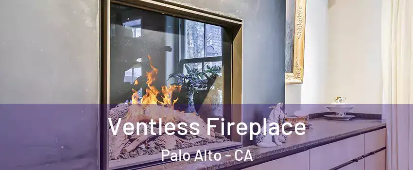  Ventless Fireplace Palo Alto - CA